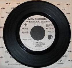 Point Blank (USA-1) : Let Me Stay With You Tonight - Walk Across the Fire